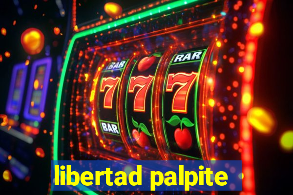 libertad palpite